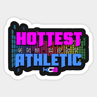 HOTTEST and Most ATHLETIC Sticker